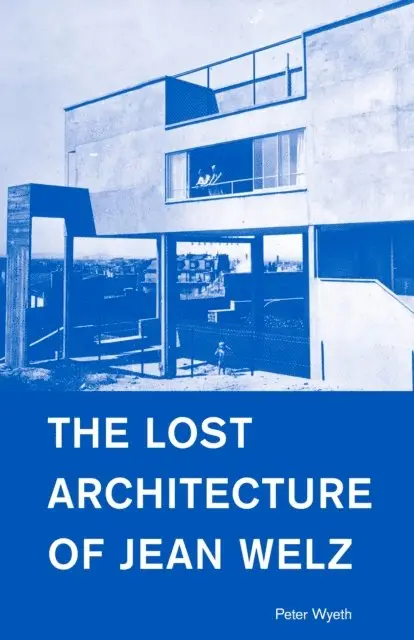 Peter Wyeth - Lost Architecture of Jean Welz, E-bok. Tillgänglighet: Lägg i varukorg