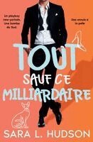 Sara L Hudson - Tout Sauf Ce Milliardaire, Häftad. Tillgänglighet: Lägg i varukorg