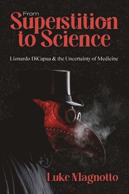 Luke Magnotto - From Superstition to Science, Häftad