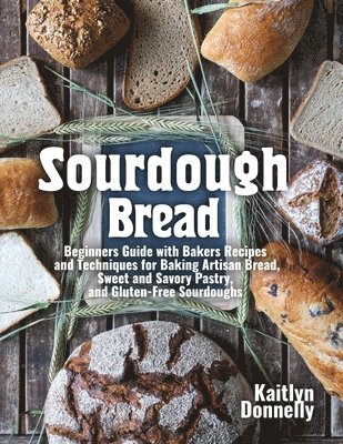 Kaitlyn Donnelly - Sourdough Bread, Häftad