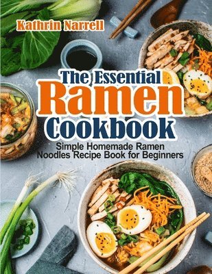 Kathrin Narrell - Essential Ramen Cookbook, Häftad