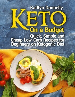 Kaitlyn Donnelly - Keto On a Budget, Häftad