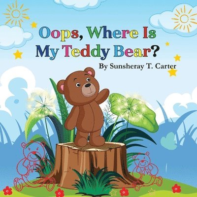 Sunsheray T Carter - Oops, Where Is My Teddy Bear?, Häftad