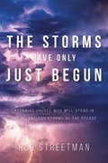 The Storms Have Only Just Begun