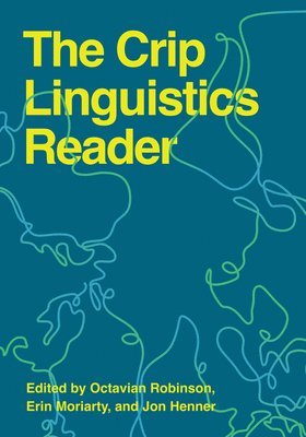 Octavian Robinson, Erin Moriarty - The Crip Linguistics Reader, Häftad
