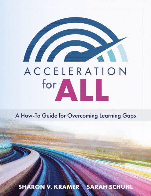 Sarah Schuhl, Sharon V. Kramer - Acceleration for All, E-bok
