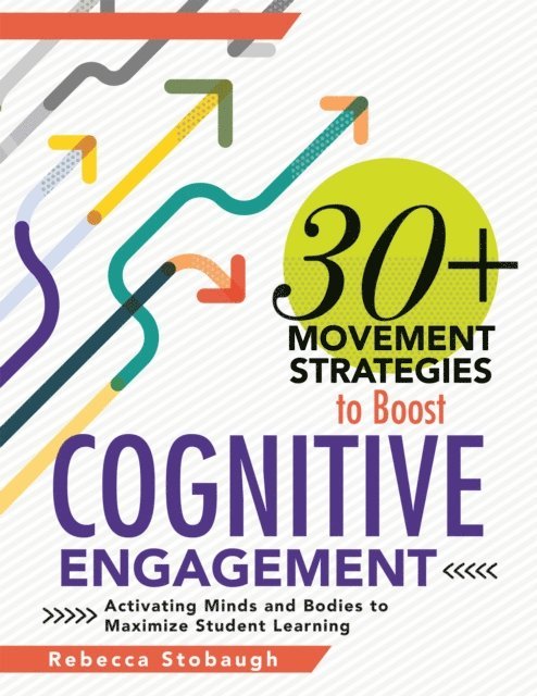Rebecca Stobaugh - 30+ Movement Strategies to Boost Cognitive Engagement, E-bok