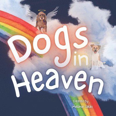 Melanie Salas - Dogs In Heaven, Häftad