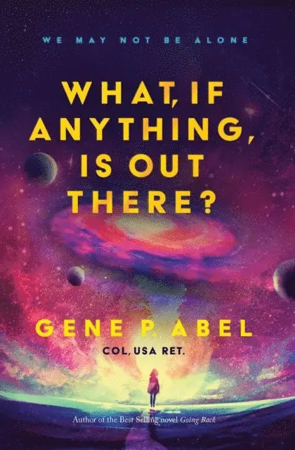 Gene P. Abel - What, If Anything, Is Out There?, E-bok. Tillgänglighet: Lägg i varukorg