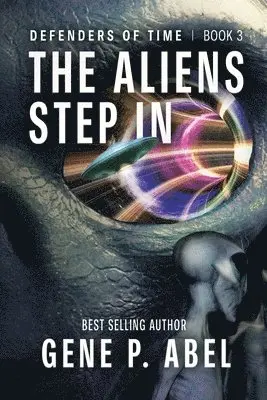 Gene P Abel - Aliens Step In, Häftad. Tillgänglighet: Lägg i varukorg