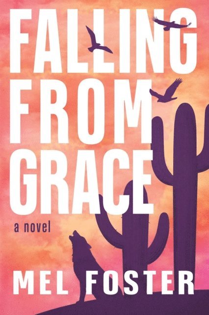 Mel Foster - Falling From Grace, E-bok. Tillgänglighet: Lägg i varukorg