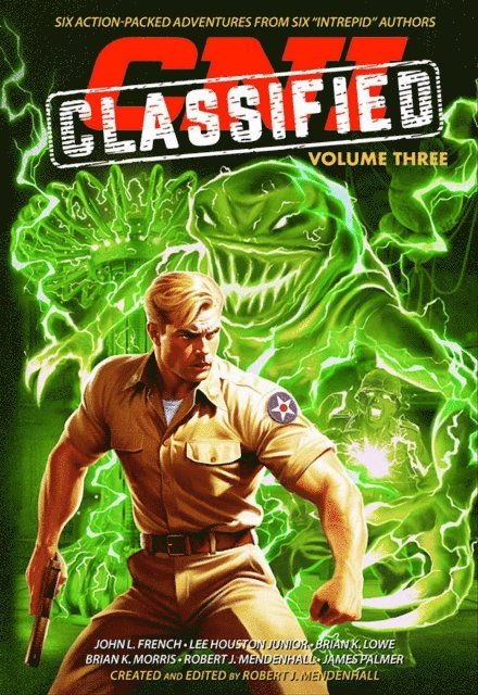 James Palmer, Brian K. Morris, Junior Lee Houston, Brian K. Lowe, John L. French, Robert J. Mendenhall - CNI Classified: Volume Three, E-bok