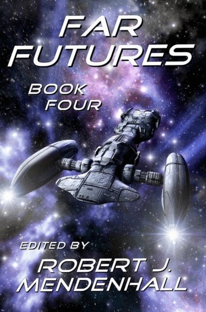 Robert J. Mendenhall - Far Futures Book Four, E-bok
