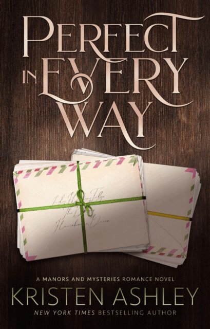Kristen Ashley - Perfect in Every Way, E-bok