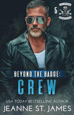 Jeanne St James - Beyond the Badge - Crew, Häftad