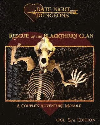 Rescue of the Blackthorn Clan: A Couple's Adventure Module: OGL 5th Edition, Häftad. Tillgänglighet: Lägg i varukorg