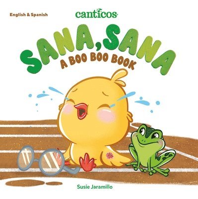 Susie Jaramillo - Canticos Sana, Sana: A Boo Boo Book, Kartonnage