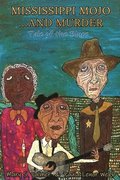 Mississippi Mojo, and Murder