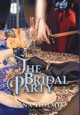 Anna Holmes - Bridal Party, Inbunden