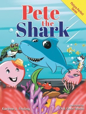 Karlene J Froling - Pete the Shark, Inbunden