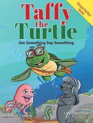 Karlene J Froling - Taffy the Turtle, Inbunden