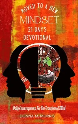 Donna M Morris - Moved to a New Mindset 21 Day Devotional, Häftad. Tillgänglighet: Lägg i varukorg