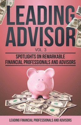 Stephanie Campos, Tony Adamo, Matt A Fassnacht - Leading Advisor Vol. 3, Häftad