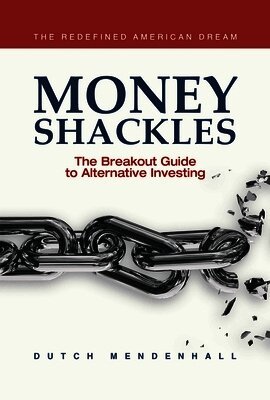 Dutch Mendenhall - Money Shackles, Häftad