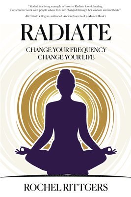 Rochell Rittgers - Radiate, Inbunden