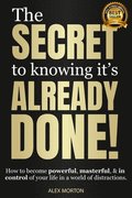 The Secret to Knowing It's Already Done!