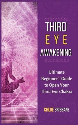 Chloe Brisbane - Third Eye Awakening, Inbunden
