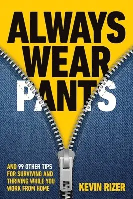 Kevin Rizer - Always Wear Pants, Häftad. Tillgänglighet: Lägg i varukorg