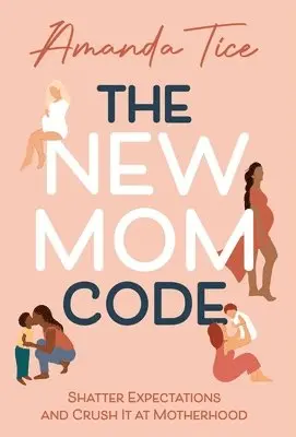 Amanda Tice - New Mom Code, Inbunden. Tillgänglighet: Lägg i varukorg
