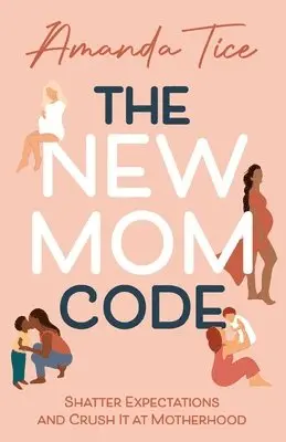 Amanda Tice - New Mom Code, Häftad. Tillgänglighet: Lägg i varukorg