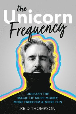 Reid Thompson - Unicorn Frequency, Häftad