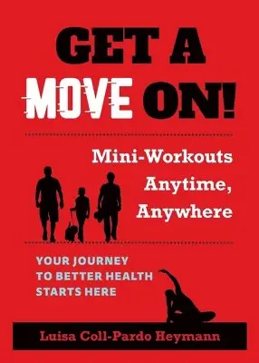 Luisa Coll-Pardo Heymann - Get A Move On!, Häftad. Tillgänglighet: Lägg i varukorg