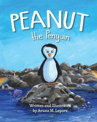 Aruna M Lepore - Peanut the Penguin, Häftad