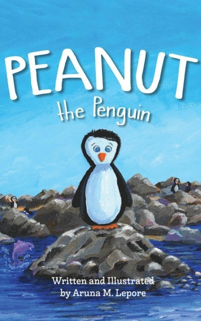Aruna M. Lepore - Peanut the Penguin, E-bok