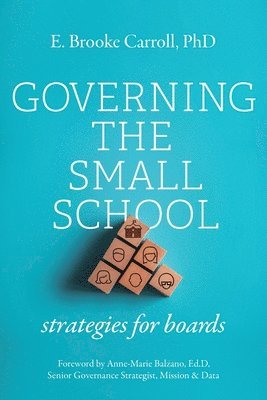 E Brooke Carroll - Governing the Small School, Häftad