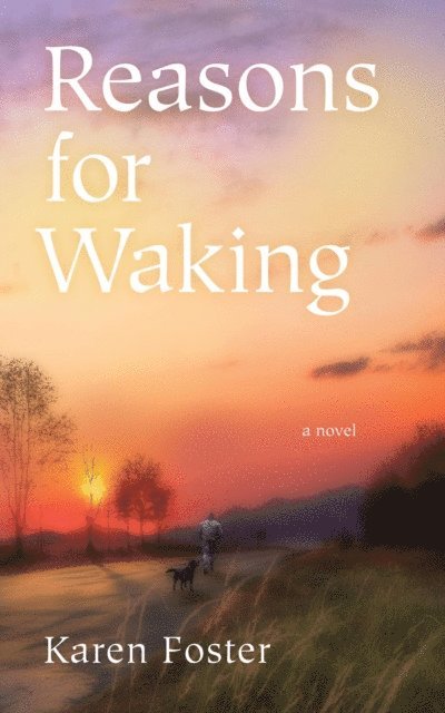 Karen Foster - Reasons for Waking, E-bok