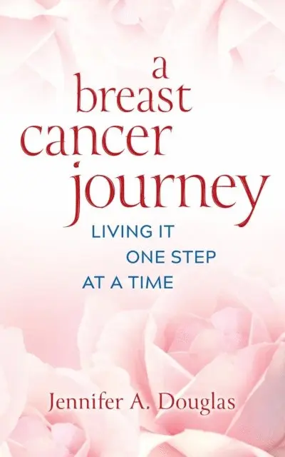 Jennifer A. Douglas - Breast Cancer Journey, E-bok. Tillgänglighet: Lägg i varukorg