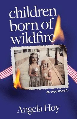 Angela Hoy - Children Born of Wildfire, Häftad
