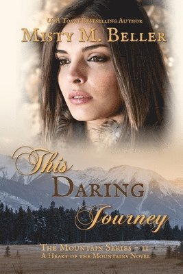 Misty M Beller - This Daring Journey, Häftad