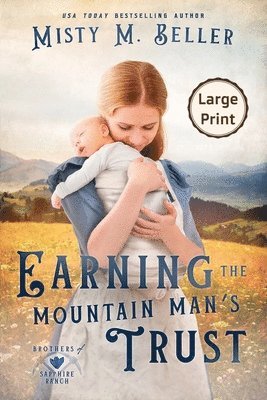 Misty M Beller - Earning the Mountain Man's Trust, Häftad