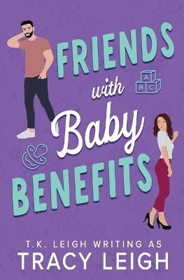 Tracy Leigh, T K Leigh - Friends with Baby Benefits, Häftad