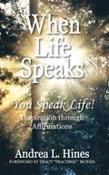 When Life Speaks