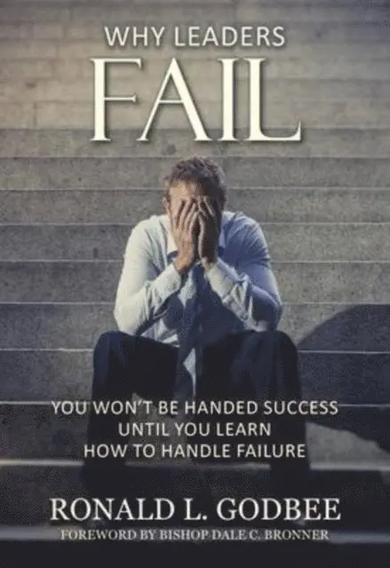 Ronald L. Godbee - Why Leaders Fail, E-bok. Tillgänglighet: Lägg i varukorg