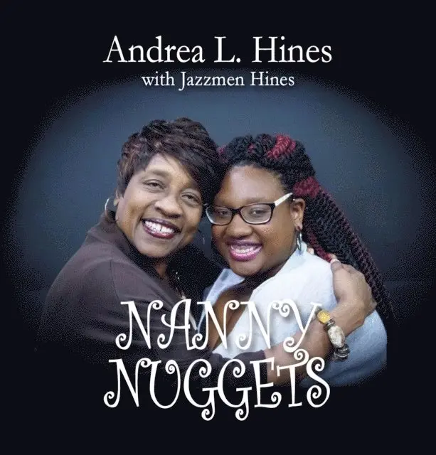 Jazzmen Hines, Andrea L. Hines - Nanny Nuggets, E-bok. Tillgänglighet: Lägg i varukorg
