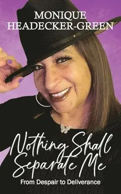 Monique Headecker-Green - Nothing Shall Separate Me, Häftad. Tillgänglighet: Lägg i varukorg