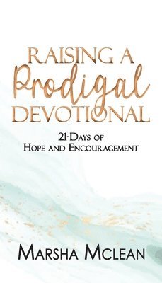 Marsha McLean - Raising A Prodigal Devotional, Häftad